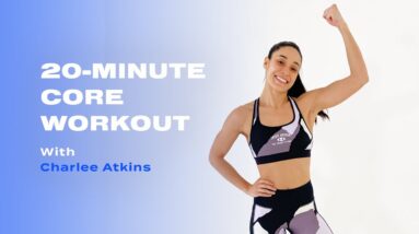 20-Minute Bodyweight Core Strength Workout With Charlee Atkins