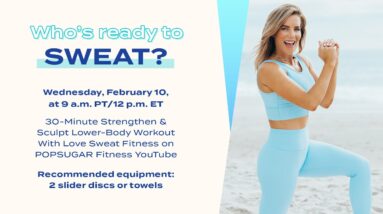 30-Minute Strengthen & Sculpt Lower Body Workout With Love Sweat Fitness