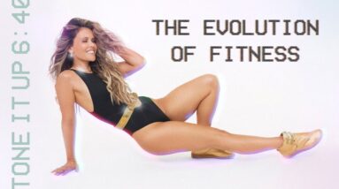 Tone It Up | 6:40 Evolution of Fitness