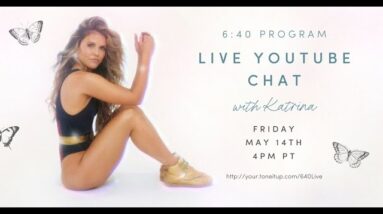 Tone It Up 6:40 Program Live Chat with Katrina