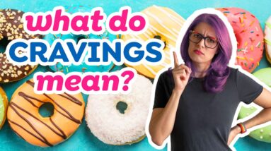 What are food cravings & what do they mean? (Part 1)