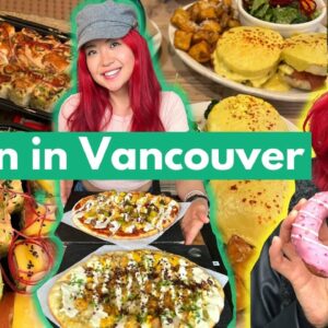 I Went to Vancouver to Eat... Literally (What I Ate as a VEGAN in Vancouver)