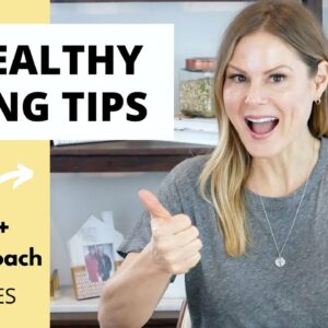 10 HEALTHY EATING TIPS  | how to get started