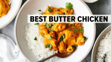 BEST BUTTER CHICKEN | with the creamiest curry sauce