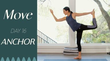 Day 16 - Anchor  |  MOVE - A 30 Day Yoga Journey