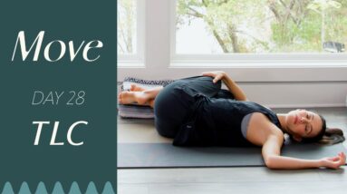 Day 28 - TLC  |  MOVE - A 30 Day Yoga Journey