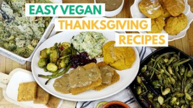 EASY VEGAN HOLIDAY FEAST / vegan thanksgiving recipes