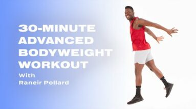 30-Minute Advanced Bodyweight Workout With Raneir Pollard | POPSUGAR FITNESS