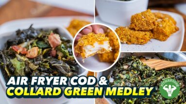 Soul Food Remix: Air Fryer Fish Nuggets & Collard Green Medley