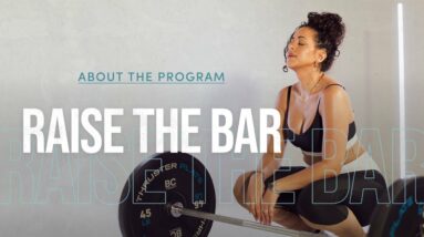 Tone It Up | Raise The Bar: About the Program