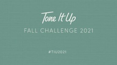 Tone It Up | Welcome to the Tone It Up 2021 Fall Challenge!