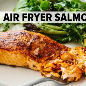 AIR FRYER SALMON | my favorite 15-minute dinner recipe!