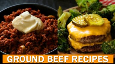Ground beef recipes - 6 AWESOME ones to try!