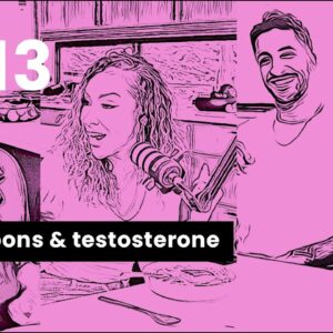 Ep 13 - Exploring Relationship Boundaries - Ropes, Spoons & Testosterone