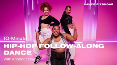10-Minute Hip-Hop Follow-Along Dance Cardio Workout With Arianna Davis | POPSUGAR FITNESS