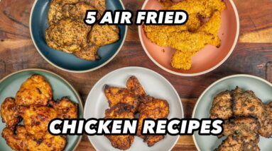 5 Air-fried Chicken Recipes for Meal Prep