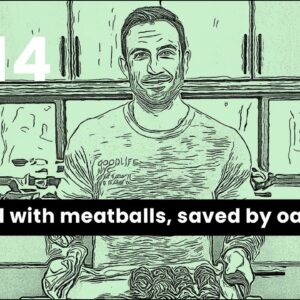 Ep 14 - Reconciled with Meatballs, Saved by Oats with Michael Chernow