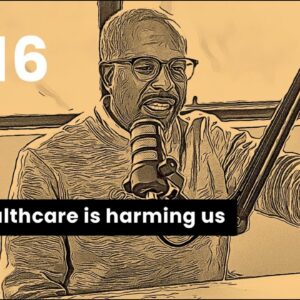 Ep 16 - Bias in healthcare is harming us, it almost took mama