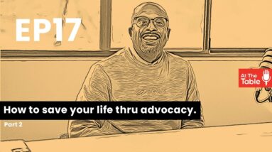 Ep 17 - Advocacy in healthcare