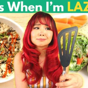 What I Eat When I Don't Want to Cook (LAZY AF VEGAN MEALS)