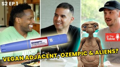 S2 Ep 1 - Being vegan adjacent, Ozempic & Aliens among us