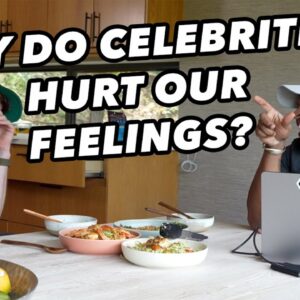 Why Do We Let Celebrities Hurt Our Feelings?