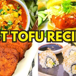 FAVOURITE Easy TOFU Recipes I Make ALL THE TIME