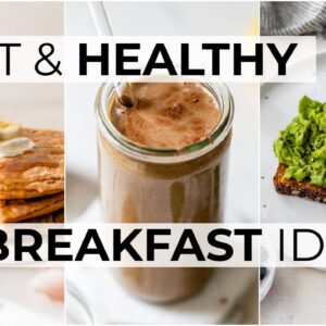 HEALTHY BREAKFAST IDEAS FOR BUSY MORNINGS | 3 quick and easy recipes