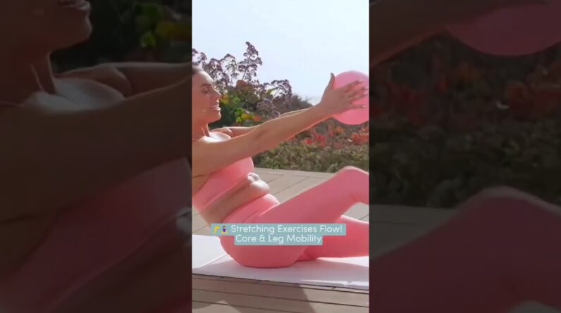 🦵🧘‍♀️ Stretching Exercises Flow! Core & Leg Mobility