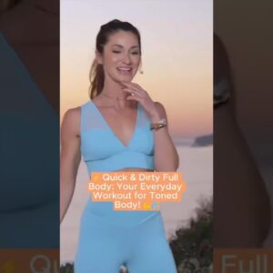 ⚡️ Quick & Dirty Full Body: Your Everyday Workout for Toned Body! 💪💦  #toneitup  #tiu #tonedlegs
