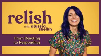 Ep 3: From Reacting to Responding: The Power of the Pause | Relish Podcast