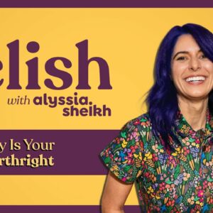 Joy Is Your Birthright (Not a Reward You Earn) | Relish Podcast