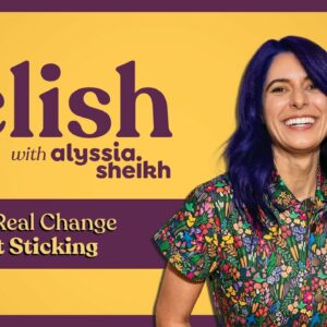 Ep 8: Why Real Change Isn’t Sticking: The Neuroscience of Embodiment | Relish Podcast (Entreé)