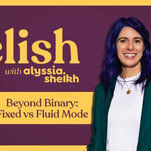 Ep 5: Beyond Binary: Fixed vs Fluid Mode in Mindfulness & Growth | Relish Podcast (Quick Bite)