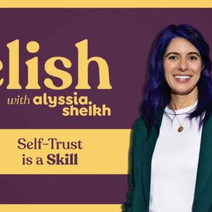 Ep 9: Self-Trust Is a Skill | How Doubt Shows You Already Know the Truth | Relish Podcast