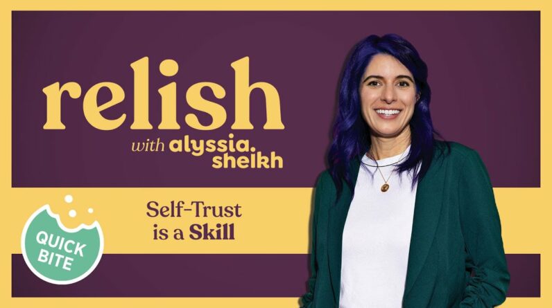 Ep 9: Self-Trust Is a Skill | How Doubt Shows You Already Know the Truth | Relish Podcast