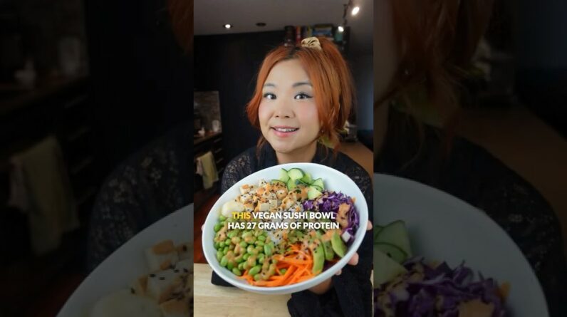 This VEGAN SUSHI BOWL has 27g of PROTEIN! #shorts