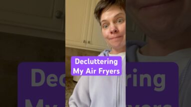 Making My Kitchen Less Toxic & Cluttered (Part 3) #declutter #nontoxic #airfryer