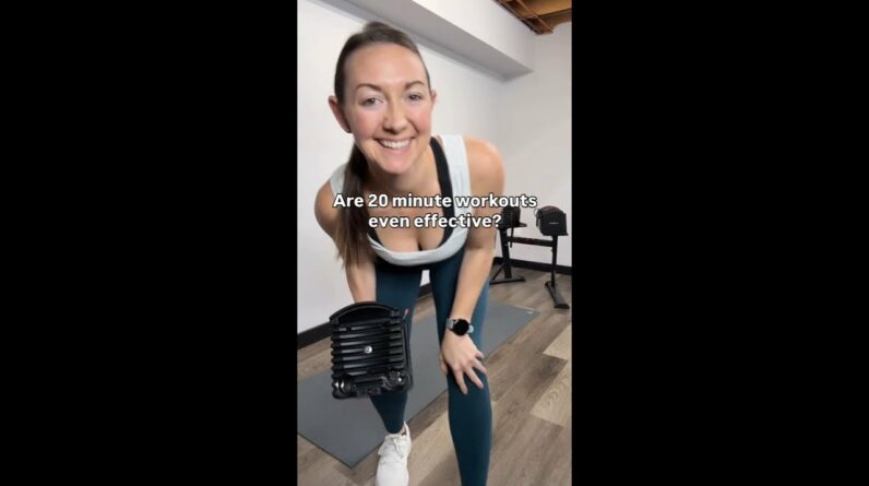 Are 20 minute workouts even effective?