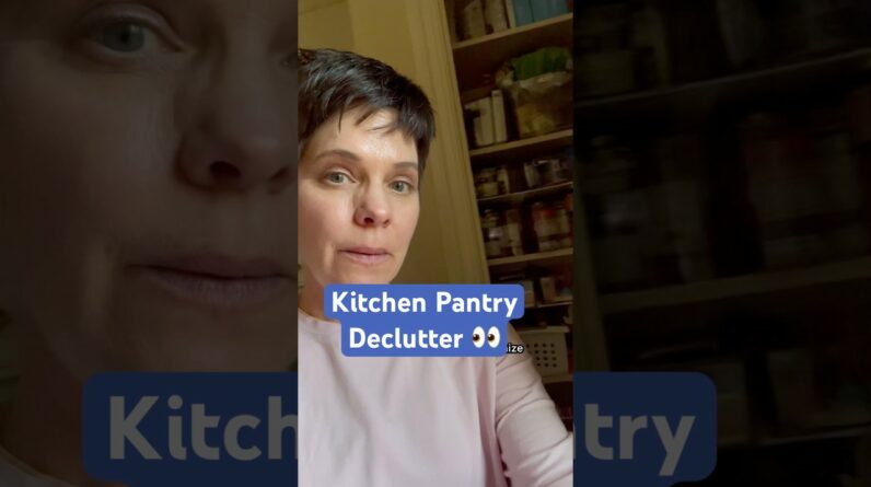 Organize My Kitchen Pantry With Me! #declutter #healthyhabits #kitchenhacks